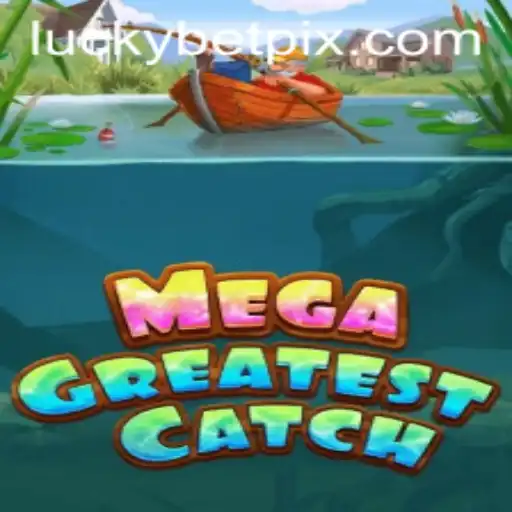 MegaGreatestCatch: Dive Into the Ultimate Betting Game
